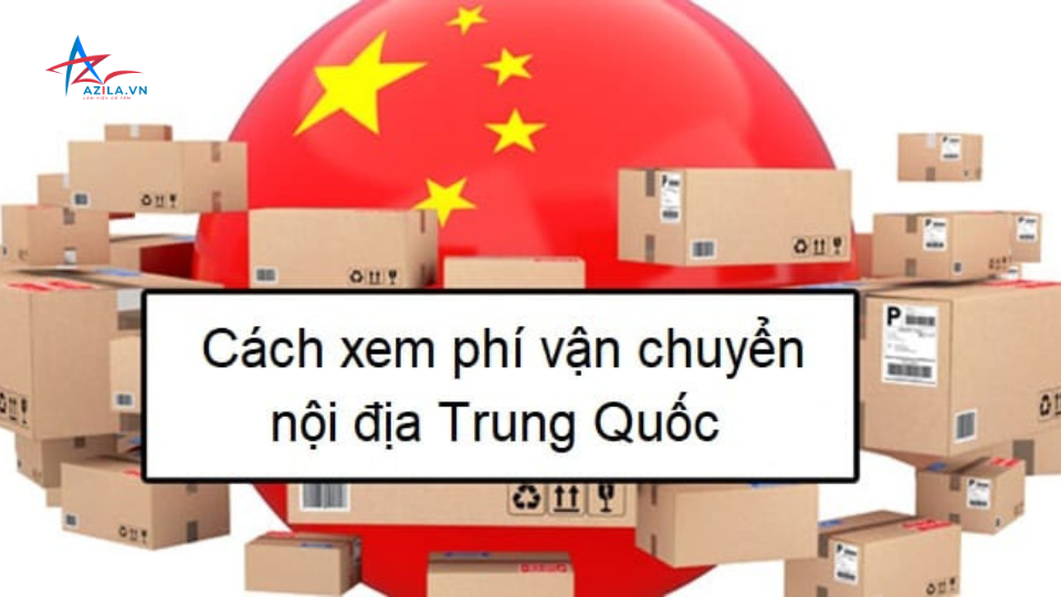 Cách tính phí vận chuyển nội địa Trung Quốc 2